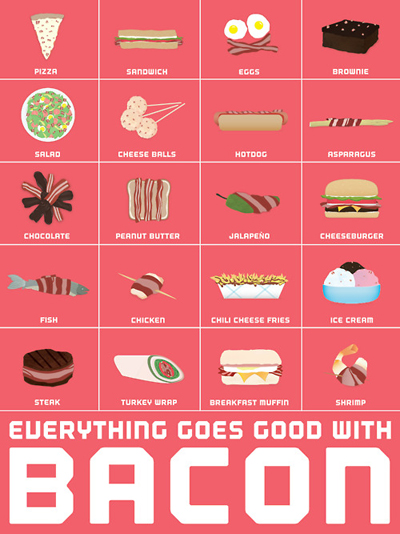 Everything goes good with bacon
